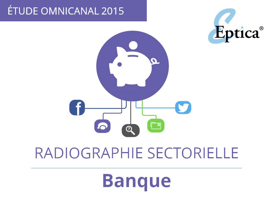 étude secteur bancaire 2015 eptica